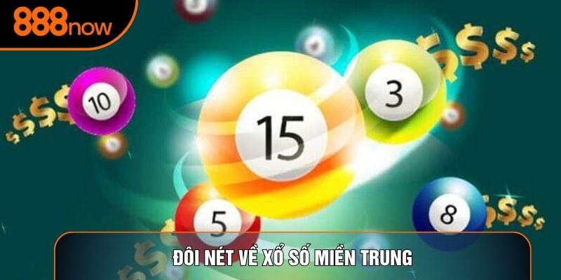 Đôi nét về Xổ số miền Trung