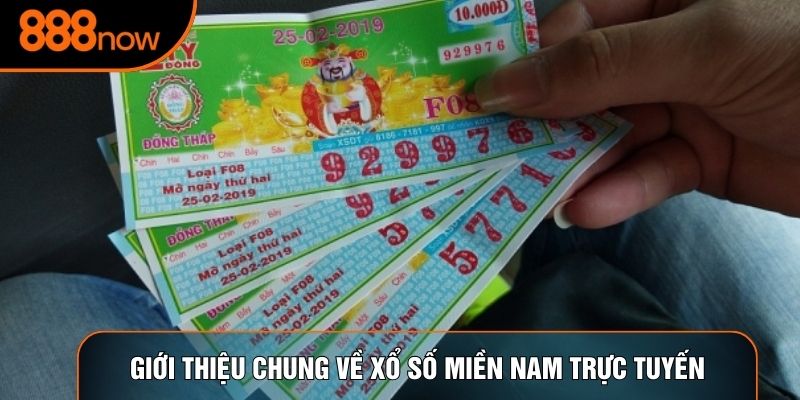 Giới thiệu chung về xổ số miền Nam trực tuyến
