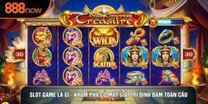 Slot Game Là Gì - Khám Phá Cỗ Máy Giải Trí Đình Đám Toàn Cầu