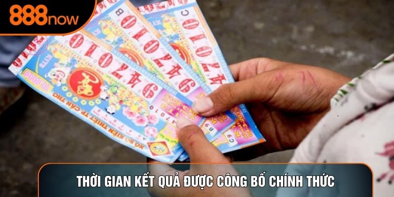 Thời gian kết quả được công bố chính thức