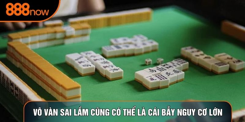 Vô vàn sai lầm cũng có thể là cái bẫy nguy cơ lớn